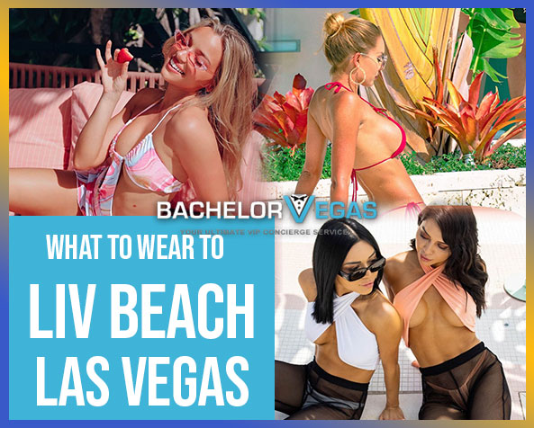 What_to_wear_to_liv_beach_Las_Vegas-bv